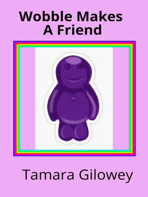 cover image of Wobble Makes a Friend.